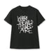 Where the Wild Thing Are T-Shirt