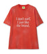 I DON’T TEE