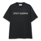 ONLY HUMAN TEE