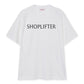 SHOPLIFTER TEE
