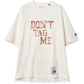 DON'T TAG ME PRINTED TEE