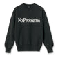 No Problemo Sweatshirt