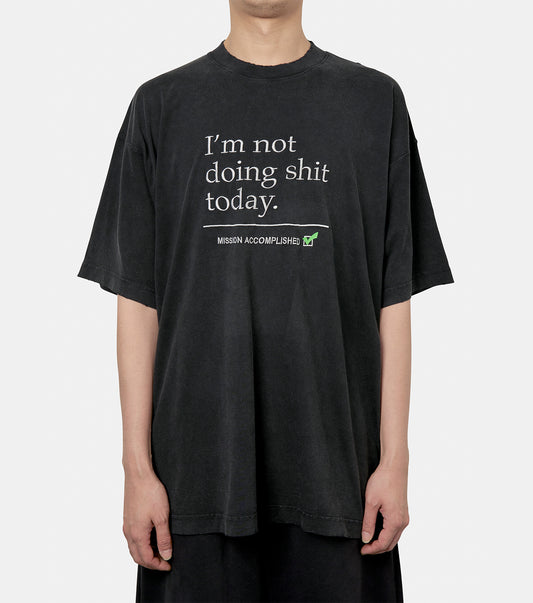 NOT DOING SHIT TODAY T-SHIRT